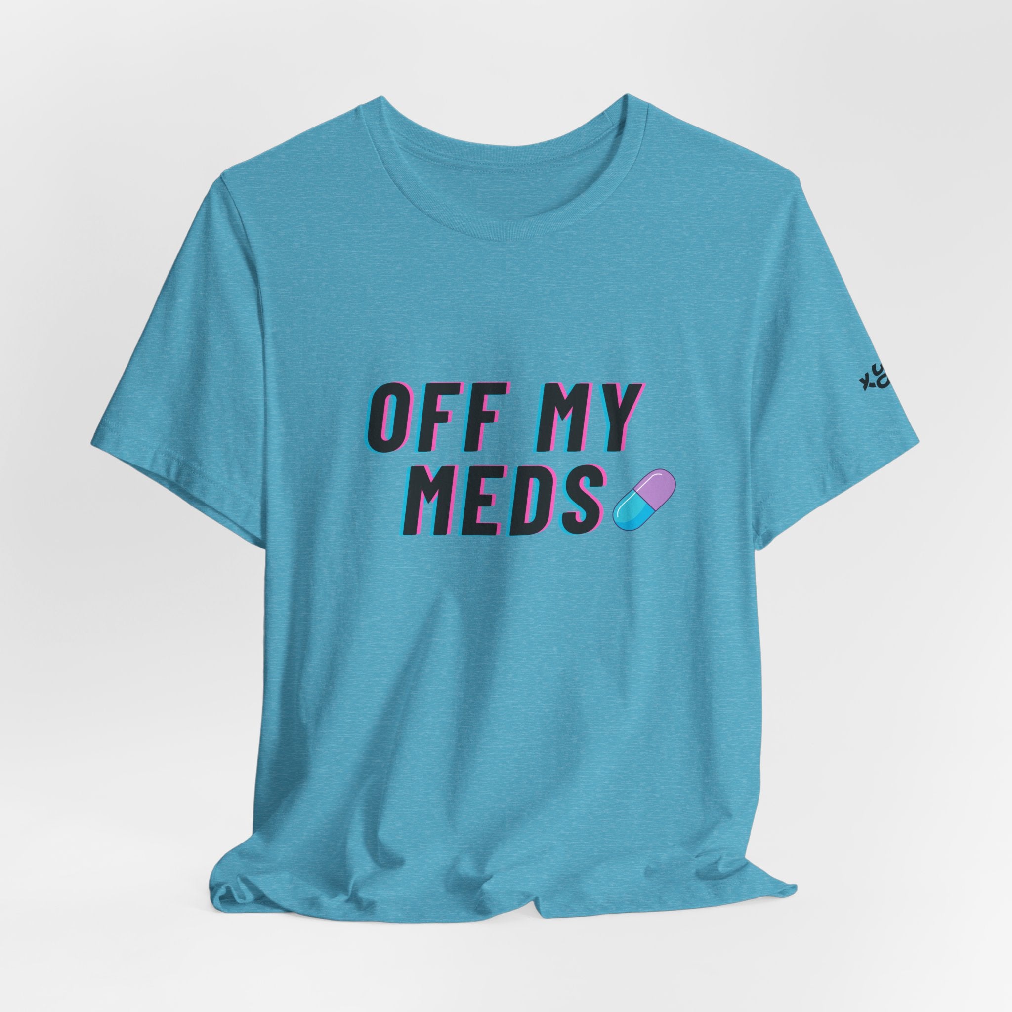 Off My Meds T-Shirt — Funny Retro Pill Graphic Tee