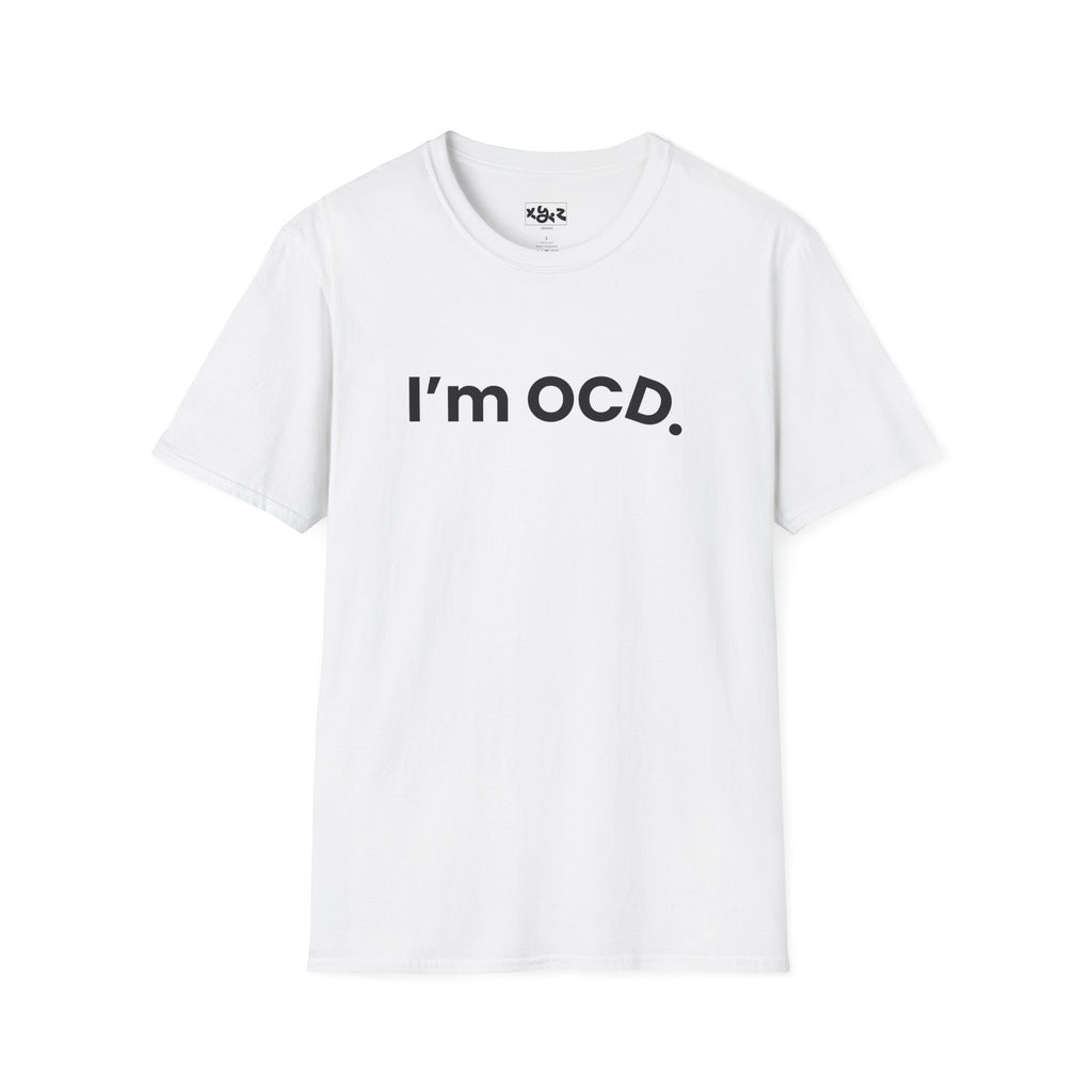 I’m OCD text shirt T-Shirt | Minimal typography, white tee
