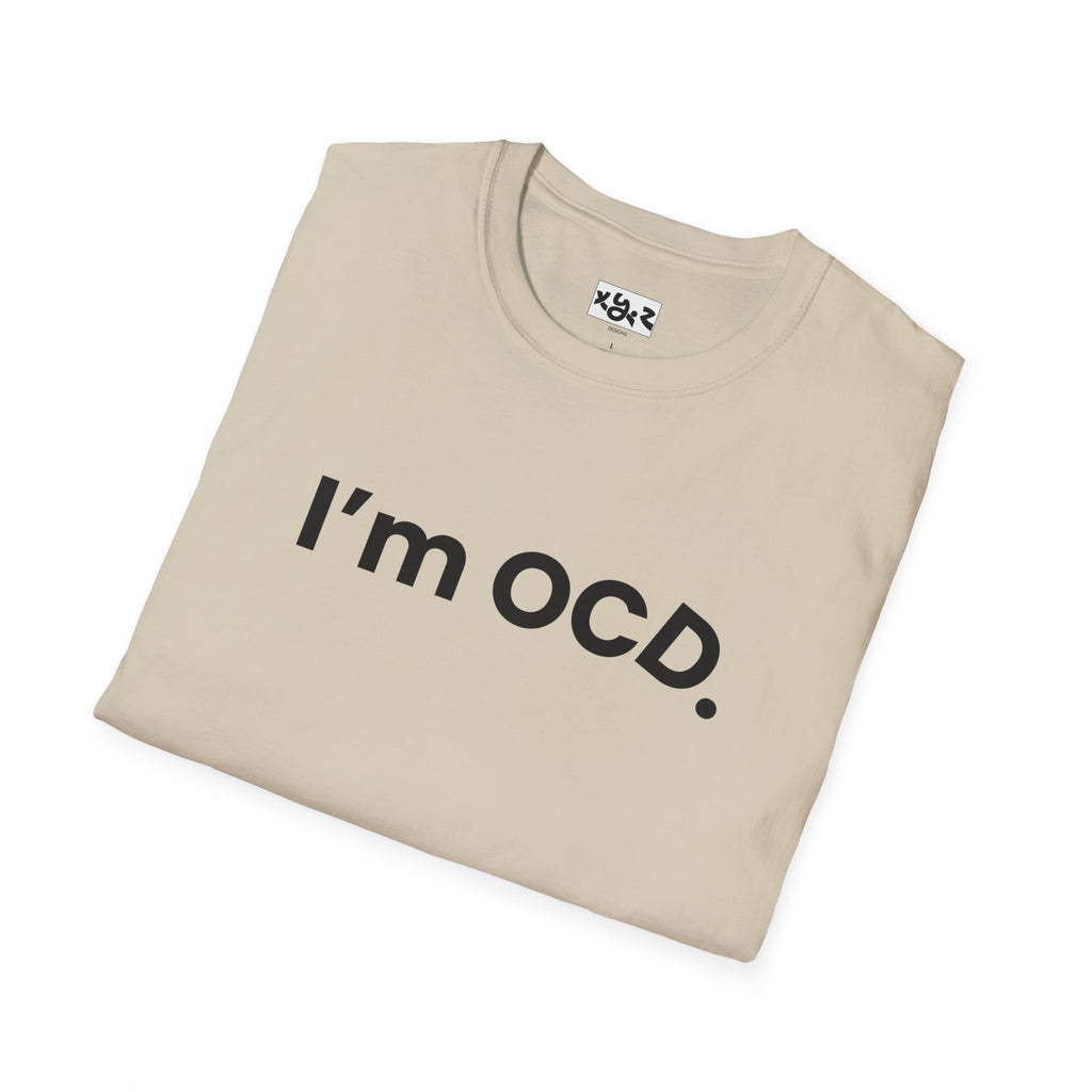 I’m OCD text shirt T-Shirt | Minimal typography, white tee
