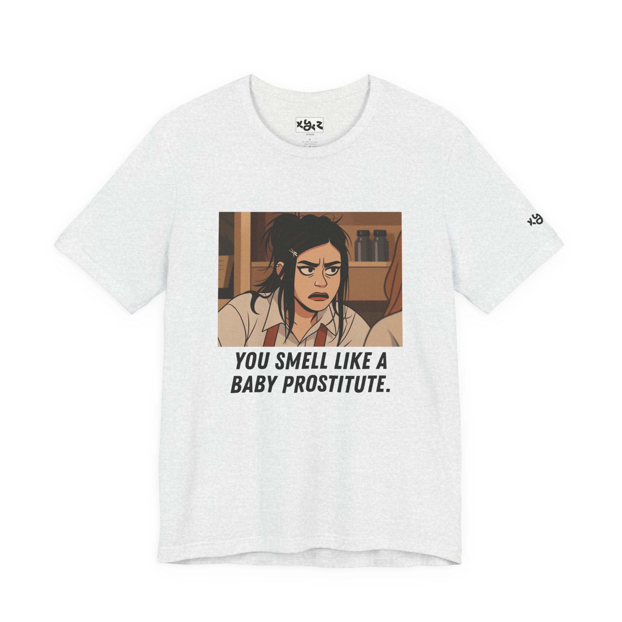 Graphic Tee — “You Smell Like a Baby Prostitute” Cartoon Quote T-Shirt