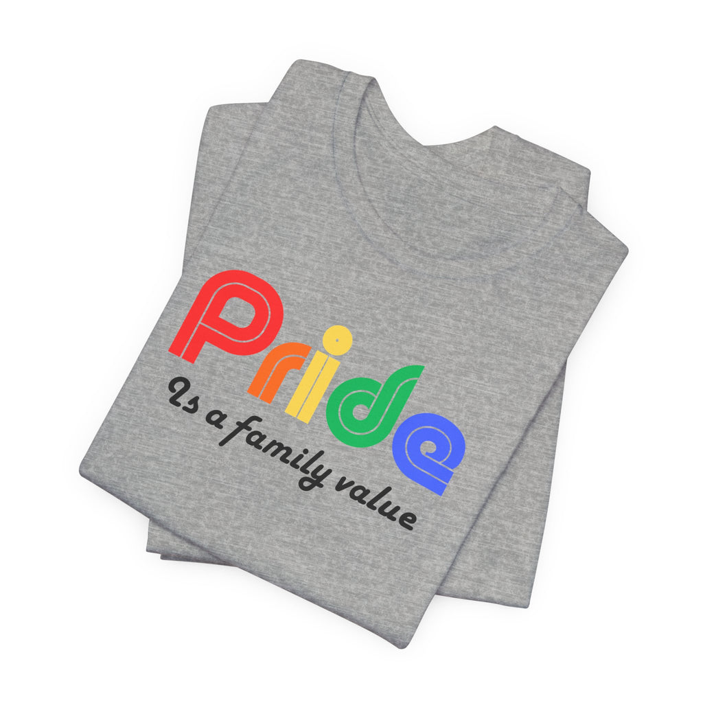 Pride Is a Family Value T-Shirt