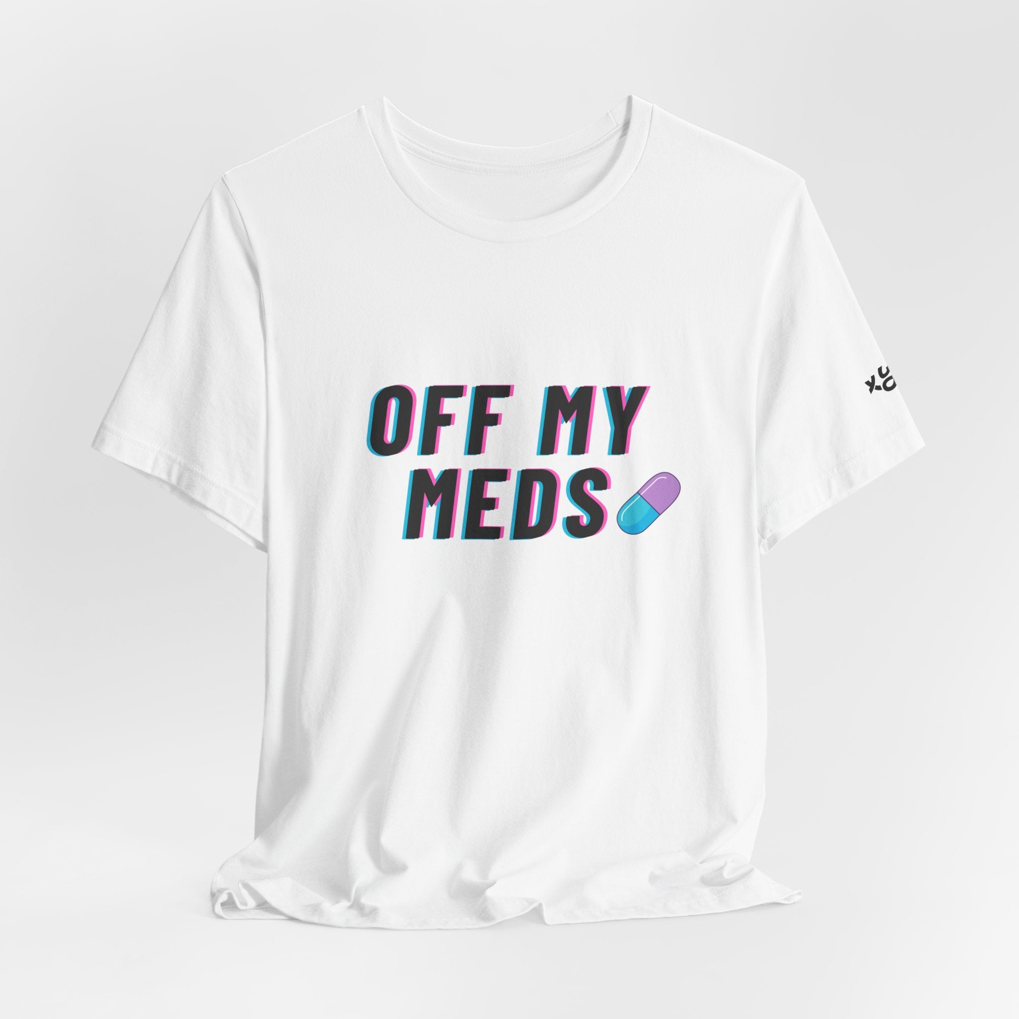 Off My Meds T-Shirt — Funny Retro Pill Graphic Tee