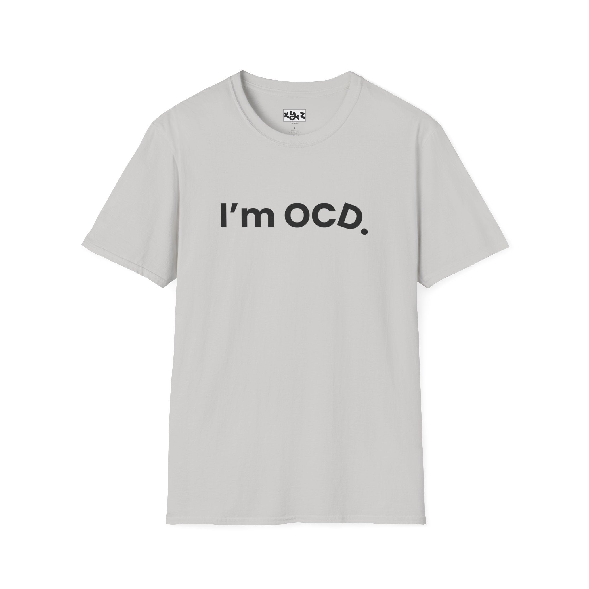 I’m OCD text shirt T-Shirt | Minimal typography, white tee