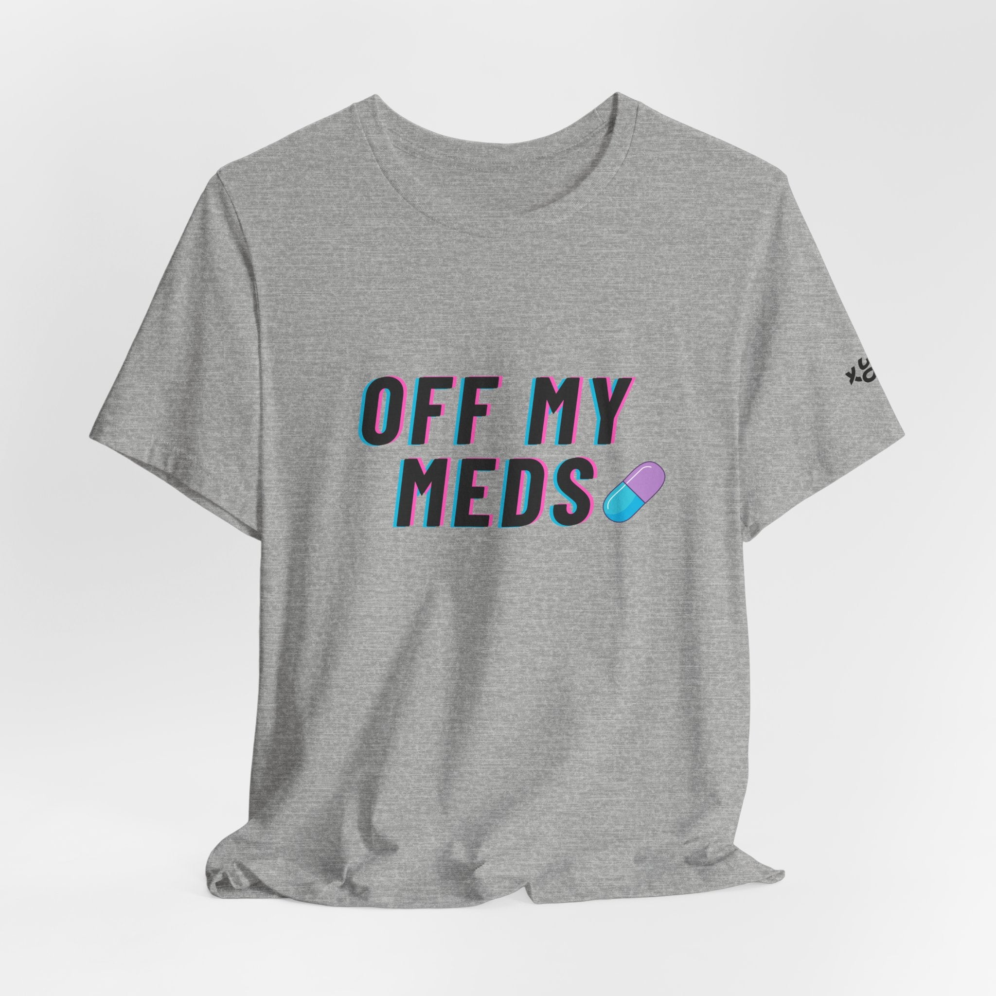 Off My Meds T-Shirt — Funny Retro Pill Graphic Tee