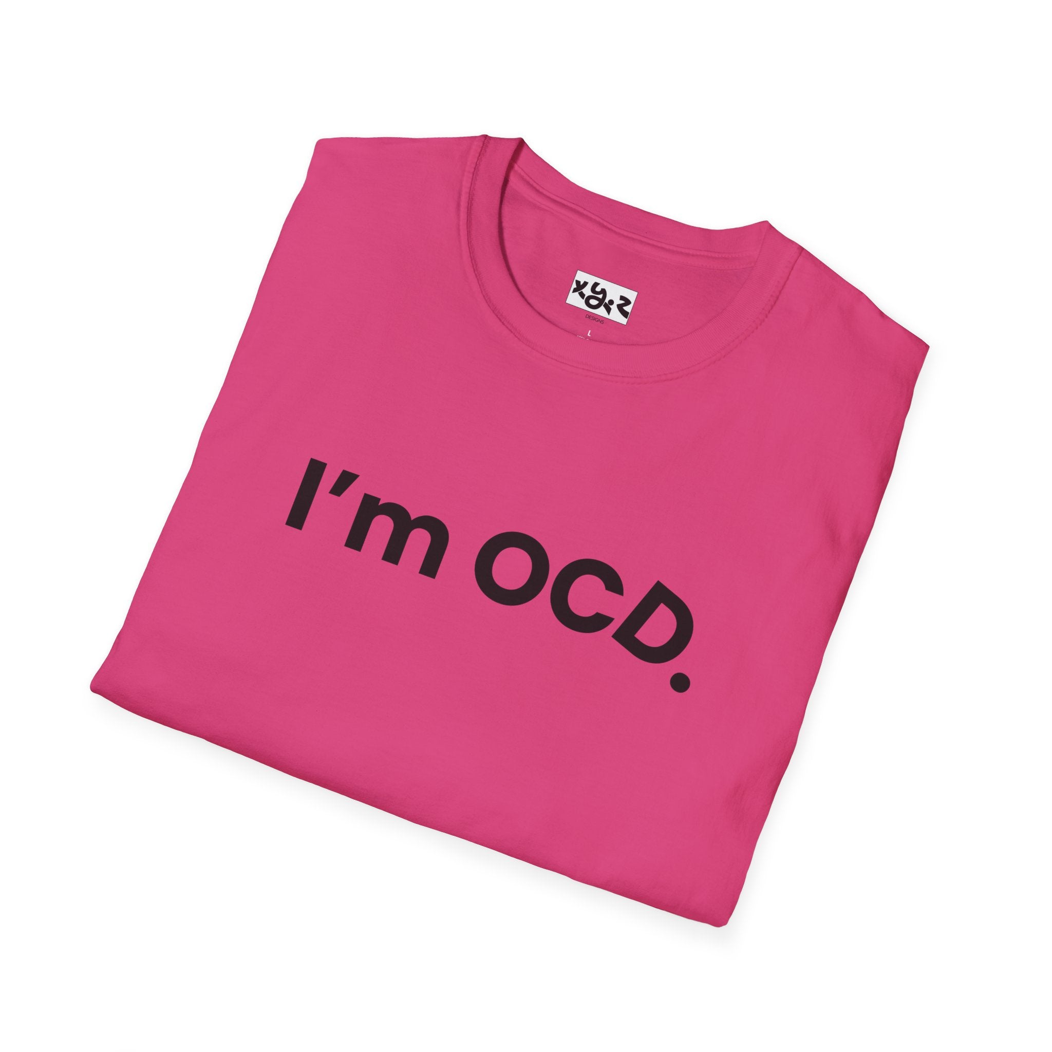 I’m OCD text shirt T-Shirt | Minimal typography, white tee