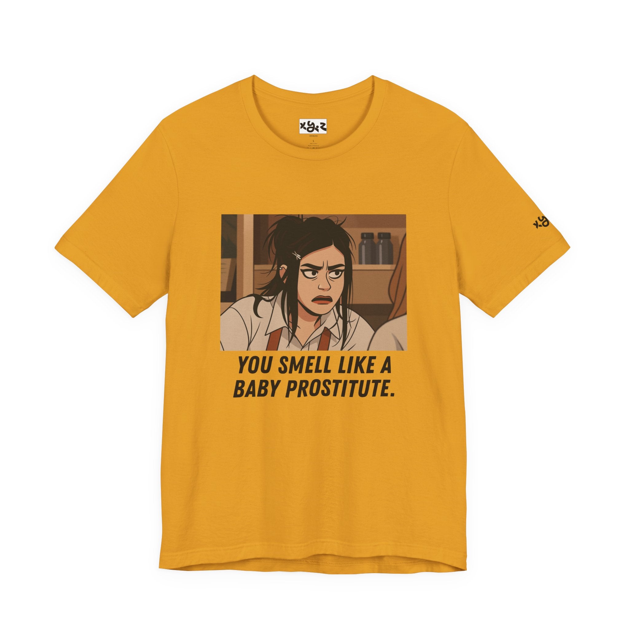 Graphic Tee — “You Smell Like a Baby Prostitute” Cartoon Quote T-Shirt