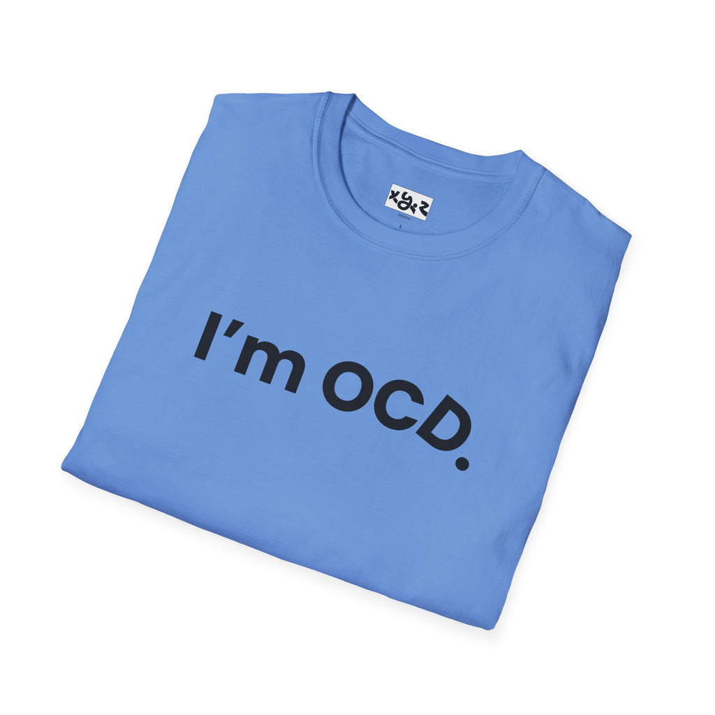 I’m OCD text shirt T-Shirt | Minimal typography, white tee