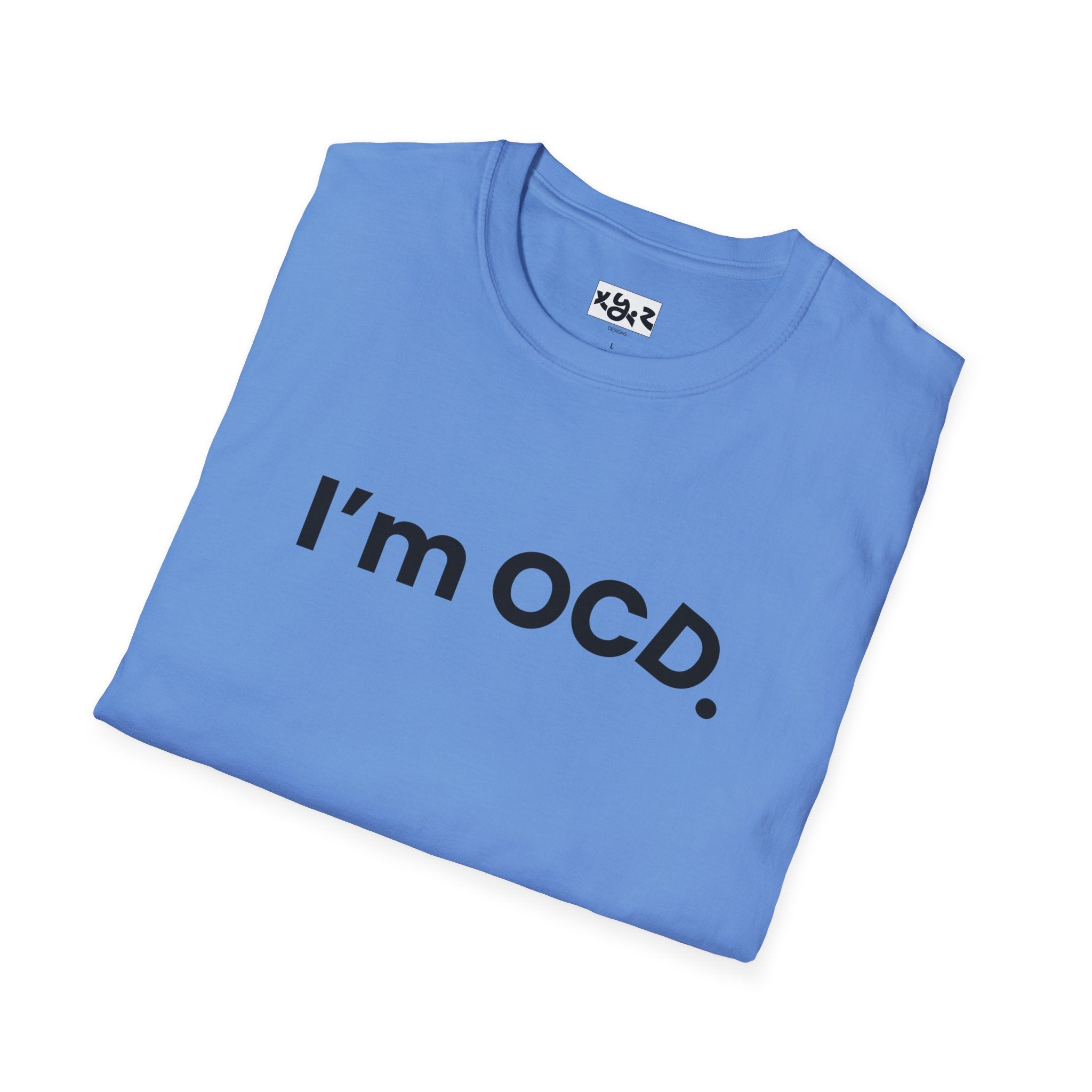 I’m OCD text shirt T-Shirt | Minimal typography, white tee
