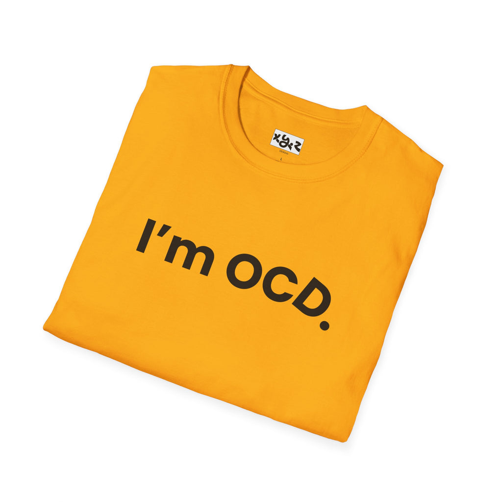 I’m OCD text shirt T-Shirt | Minimal typography, white tee