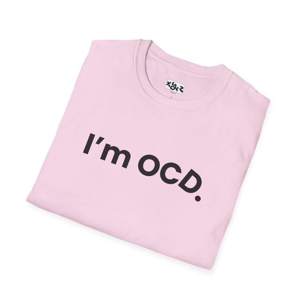 I’m OCD text shirt T-Shirt | Minimal typography, white tee